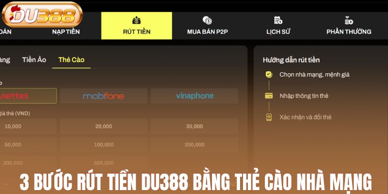 3 bước rút tiền DU388 bằng thẻ cào nhà mạng