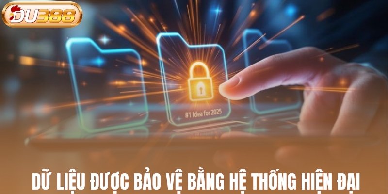 Dữ liệu cung cấp được bảo vệ bằng hệ thống hiện đại