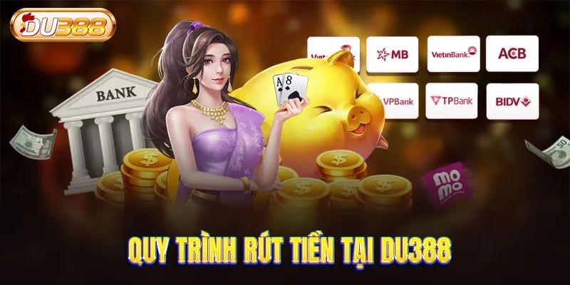 Quy trình rút tiền tại DU388