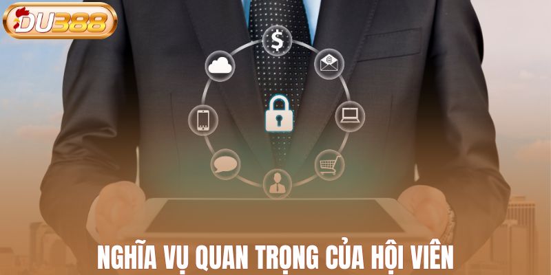 Nghĩa vụ quan trọng của hội viên trong chính sách quyền riêng tư