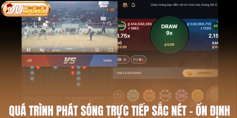 Quá trình phát sóng trực tiếp sắc nét - Ổn định