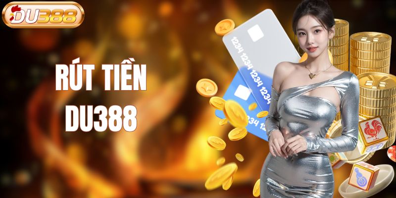 rút tiền du388