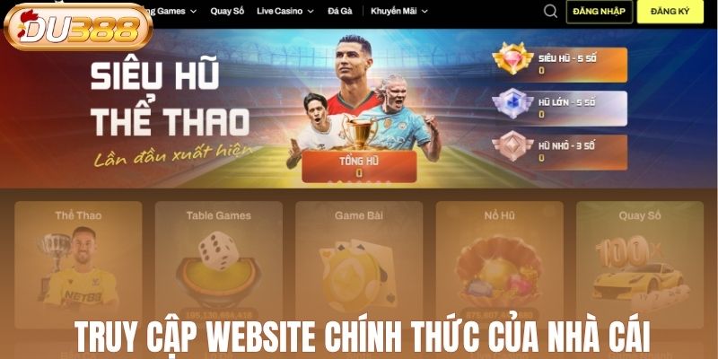 Truy cập website chính thức để không bị đánh cắp thông tin